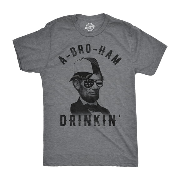 Mens A-Bro-Ham Drinkin T Shirt Funny 4th of July Abe Lincoln Tee for Guys Graphic Tees
