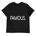 thumbnail image 1 of Mens A Design that says Famous T-Shirt Black, 1 of 5