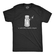Mens A Salt With A Deadly Weapon T Shirt Funny Violent Attacking Table Salt Shaker Joke Tee For Guys Graphic Tees