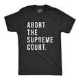 thumbnail image 1 of Mens Abort The Supreme Court T Shirt Womens Rights Pro Choice Support Text Graphic Tee for Guys Graphic Tees, 1 of 7