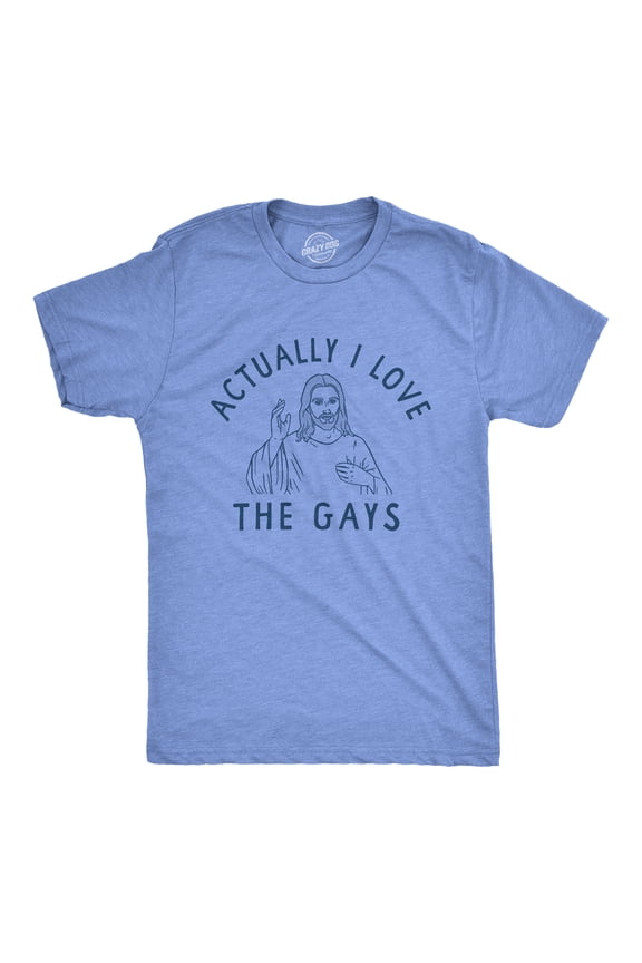 Mens Actually I Love The Gays T Shirt Funny Holy Jesus Religion Christian Tee for Guys Graphic Tees