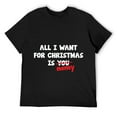 thumbnail image 1 of Mens All I Want For Christmas Humorous Holiday Design T-Shirt Black Small, 1 of 5