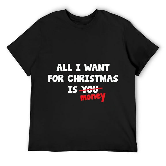 Mens All I Want For Christmas Humorous Holiday Design T-Shirt Black Small
