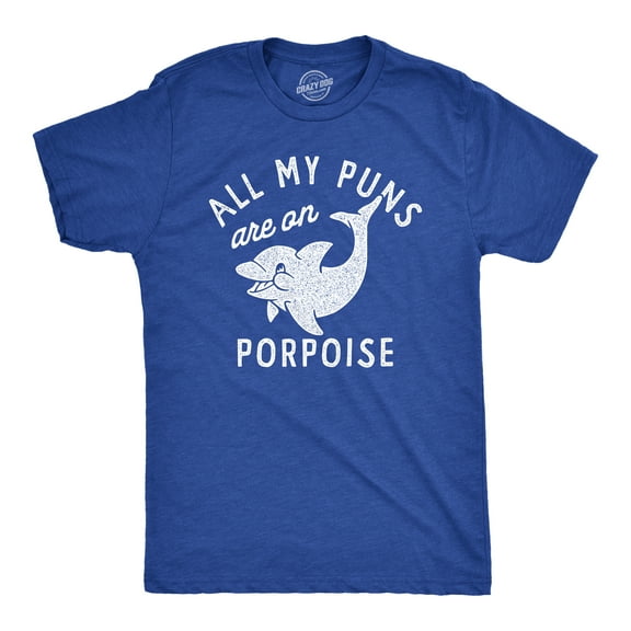 Mens All My Puns Are On Porpoise T Shirt Funny Sea Mammal Wordplay Joke Tee for Guys Graphic Tees