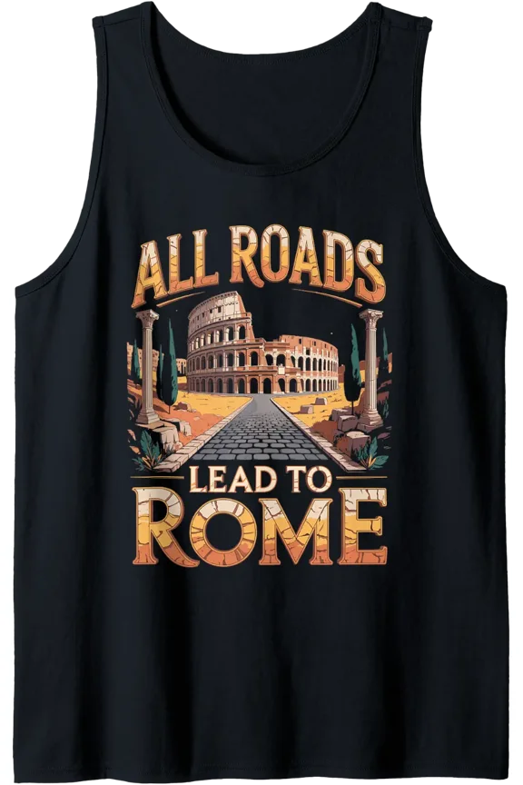 Mens All Roads Lead To Rome Roman Country Roma Rome City Italy Tank Top Size S-3XL