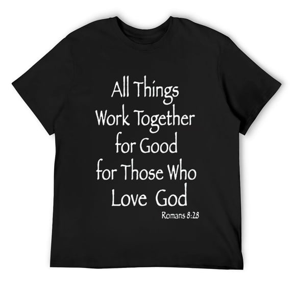 Mens All Things Work Together For Those Who Love God T Shirt Black