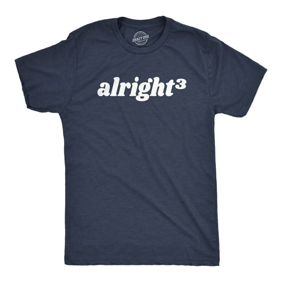 Mens Alright Cubed T Shirt Funny Nerdy Math Joke Tee for Guys Graphic Tees