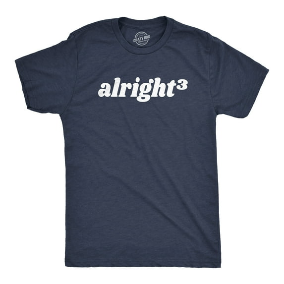Mens Alright Cubed T Shirt Funny Nerdy Math Joke Tee for Guys Graphic Tees
