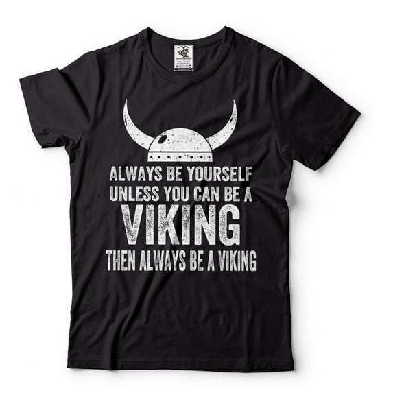 Mens Always Be A Viking T-Shirt Viking Warrior Tee Norse Nordic Mythology Shirt Viking Gifts (Medium Black)