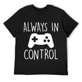thumbnail image 1 of Mens Always in Control Funny Video Game Player Gaming Lover Quote Sweatshirt Black, 1 of 5