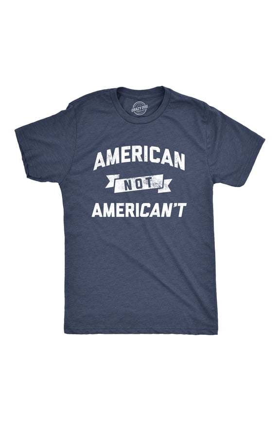 Mens American Not Americant T Shirt Funny USA Pride 4th of July Tee Graphic Tees