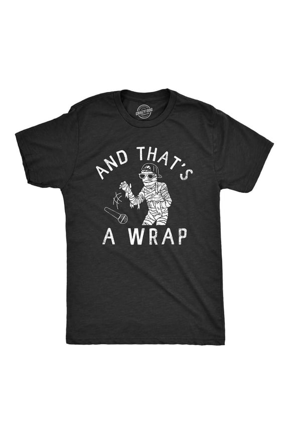 Mens and Thats A Wrap T Shirt Funny Spooky Rapping Mummy Halloween Party Tee for Guys Graphic Tees