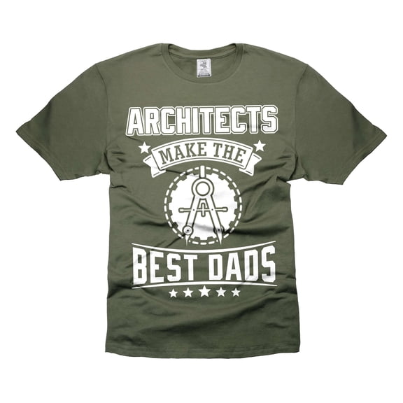 Mens Architects Make The Best Dad T-shirts Father's Day Architect Shirt Architect Dad Shirts (X-Large Military Green)