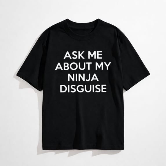 Mens Ask Me About My Ninja Disguise T Shirt Funny Flip Costume Humor Tee