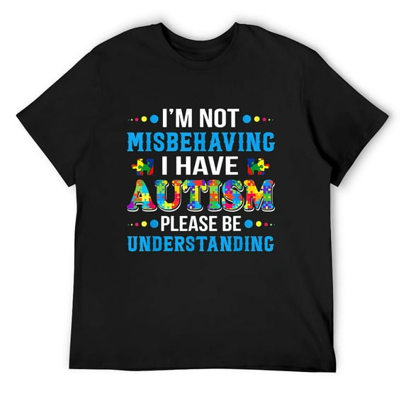 Mens Autism Awareness I'm Not Misbehaving I Have Autism T-Shirt Black 2X-Large
