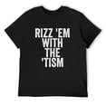 thumbnail image 1 of Mens Autism Rizz 'Em With The 'Tism Shirt Funny Meme Autistic Short Sleeve T-Shirt Black Small, 1 of 5