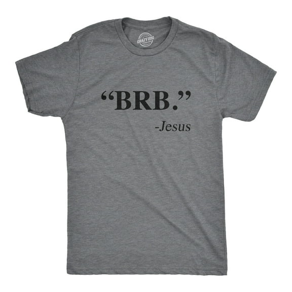 Mens BRB Jesus T Shirt Funny Easter Christian Religious Church Text Faith Tee Graphic Tees