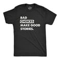 thumbnail image 1 of Mens Bad Choices Make Good Stories T Shirt Funny Poor Decisions Trouble Maker Tee for Guys Graphic Tees, 1 of 9