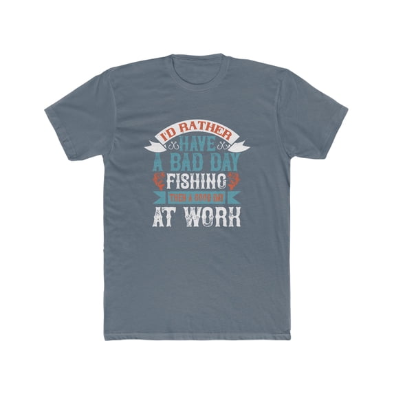 Mens Bad Day Of Fishing TShirt Better Than Work Fishing Themed Tee Graphic