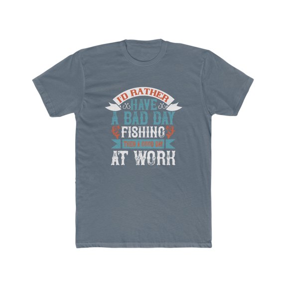 Mens Bad Day Of Fishing TShirt Better Than Work Fishing Themed Tee Graphic