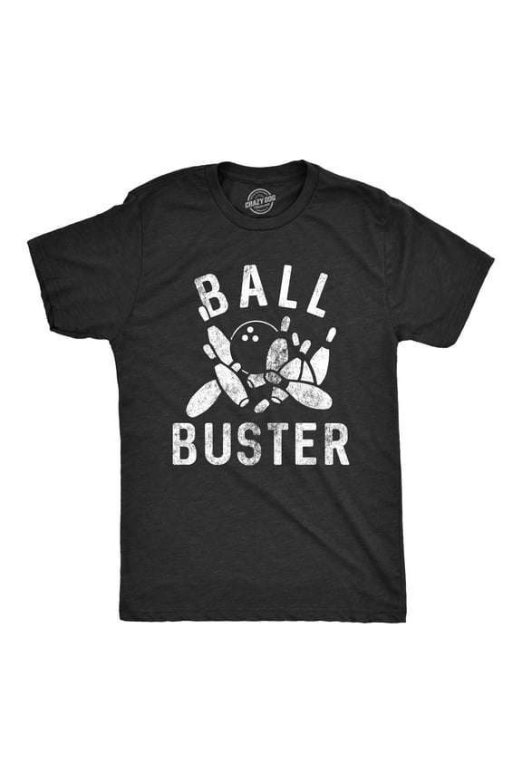 Mens Ball Buster T Shirt Funny Sarcastic Bowling Ball Joking Tee for Guys Graphic Tees