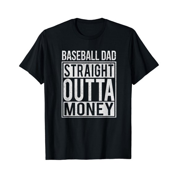 Mens Baseball Dad Straight Outta Money T-Shirt I Funny Pitch Gift, Vintage Birthday Gift