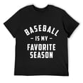 thumbnail image 1 of Mens Baseball is my favorite season funny quotes T-Shirt Black, 1 of 5