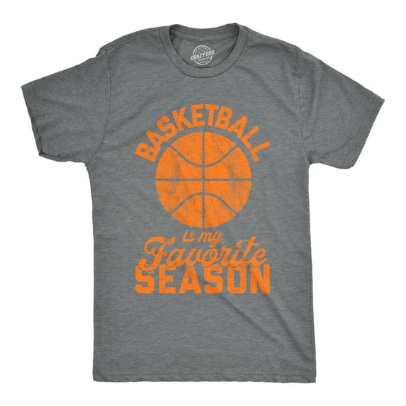 Mens Basketball Is My Favorite Season T Shirt Funny Hoops Sports Novelty Tee Graphic Tees