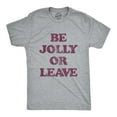 thumbnail image 1 of Mens Be Jolly Or Leave T Shirt Funny Christmas Party Cheer Graphic Novelty Tee Graphic Tees, 1 of 9