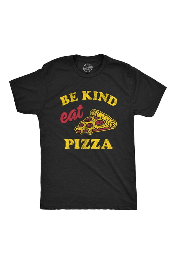 Mens Be Kind Eat Pizza T Shirt Funny Pizza Pie Slice Lover Tee for Guys Graphic Tees