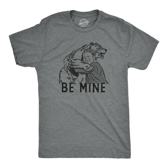 Mens Be Mine T Shirt Funny Valentines Day Mean Bear Hug Joke Tee for Guys Graphic Tees
