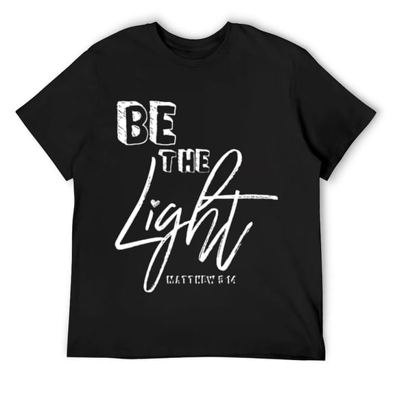 Mens Be The Light Christian Bold Faith Love Others Matthew 5:14 T-Shirt Black