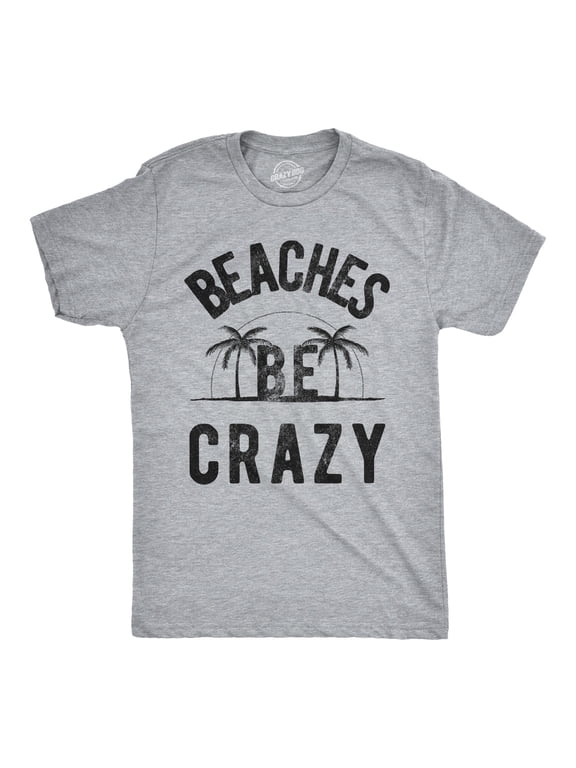 Mens Beaches Be Crazy T Shirt Funny Outdoor Summer Vacation Tee Graphic Tees
