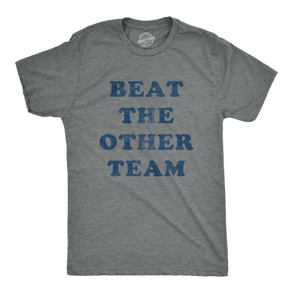 Mens Beat The Other Team T Shirt Funny Sarcastic Sports Winners Text Tee for Guys Graphic Tees