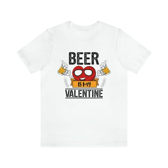 Mens Beer is My Valentine TShirt Funny Drinking Love Sarcastic T-Shirt