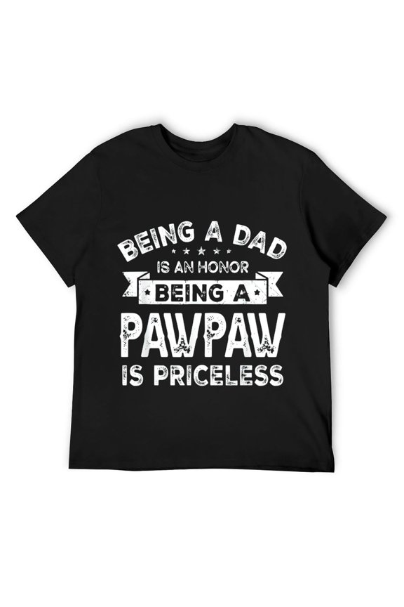 Mens Being a DAD is an HONOR Being a PAWPAW is PRICELESS Grandpa T-Shirt Black