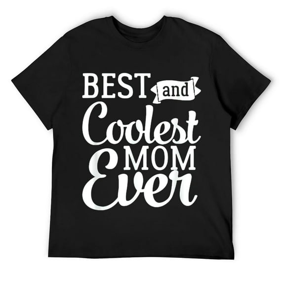 Mens Best And Coolest Mom Ever - Funny Mother's Day T-Shirt Black