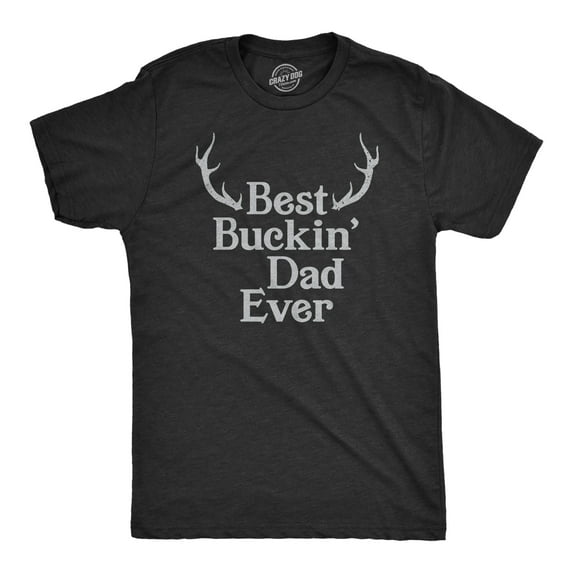 Mens Best Buckin Dad Ever Antlers T shirt Funny Fathers Day Hunting Tee for Guys Graphic Tees