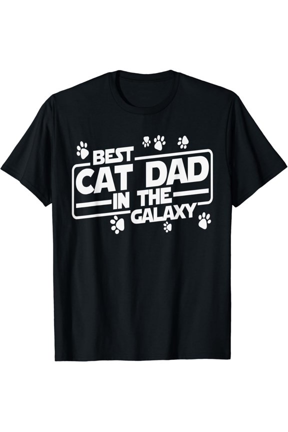 Mens Best Cat Dad In The Galaxy Best Cat Dad Ever Cat Quote T-Shirt