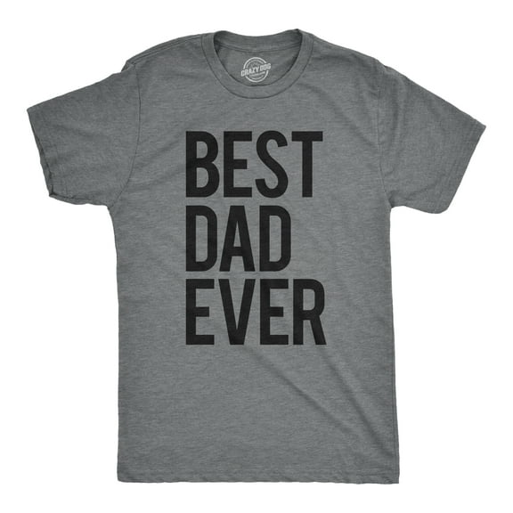 Mens Best Dad Ever T Shirt Funny Tee for Fathers Day Idea for Husband Novelty Graphic Tees