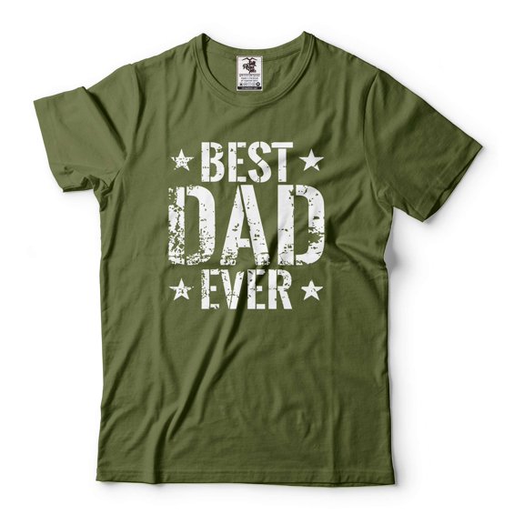 Mens Best Dad Ever T-shirt Father's Day Dad T-Shirt Dad Shirts Dad Birthday Gift Tee (Small Military Green)