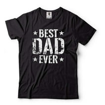 Mens Best Dad Ever T-shirt Father's Day Dad T-Shirt Dad Shirts Dad Birthday Gift Tee