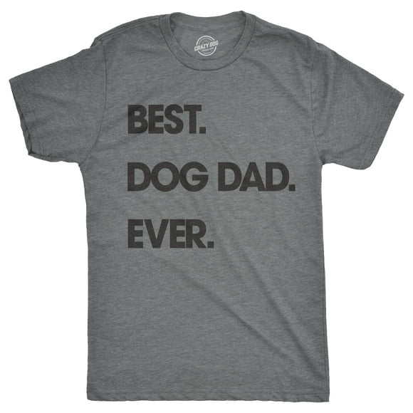 Mens Best Dog Dad Ever T shirt Funny Fathers Day Hilarious Graphic Puppy Tee Guy Graphic Tees