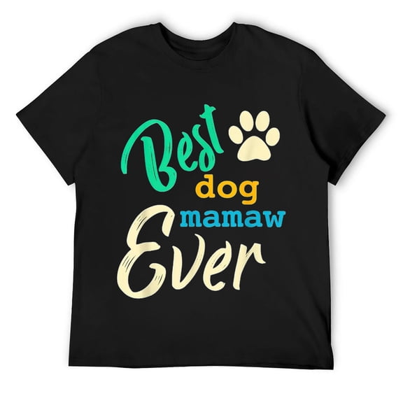 Mens Best Dog Mamaw Ever Fun Fur Animal Love Family Play T-Shirt Black
