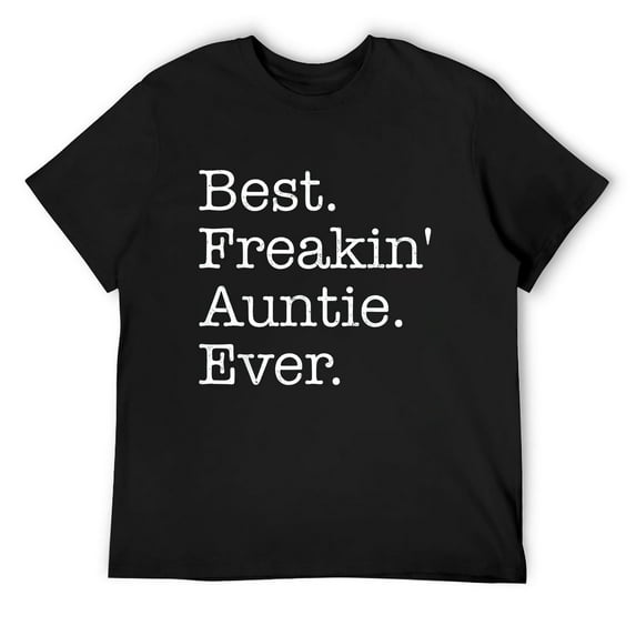 Mens Best Freakin' Auntie Ever T-Shirt Black Medium