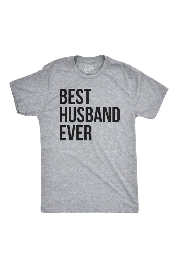 Mens Best Husband Ever T Shirt Funny Saying Novelty Tee Gift for Dad Cool Humor Graphic Tees