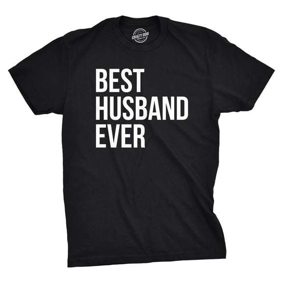Mens Best Husband Ever T Shirt Funny Saying Novelty Tee Gift for Dad Cool Humor Graphic Tees