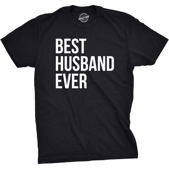 Mens Best Husband Ever T Shirt Funny Saying Novelty Tee Gift for Dad Cool Humor