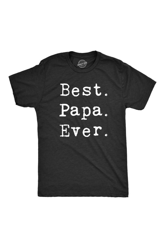 Mens Best Papa Ever T Shirt Funny Gift for Dad or Grandpa Fathers Day Tee Graphic Tees