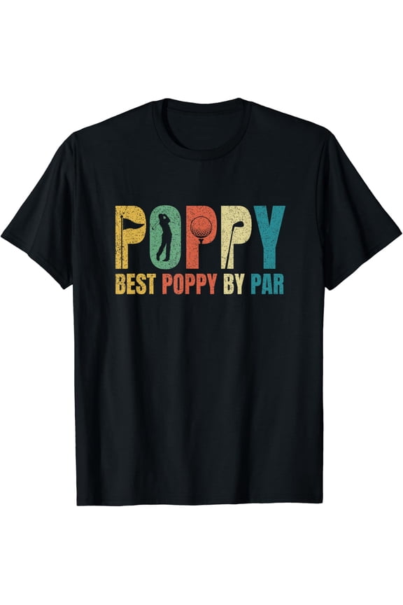 Mens Best Poppy By Par Fathers Day Poppy Golf Golfer T-Shirt